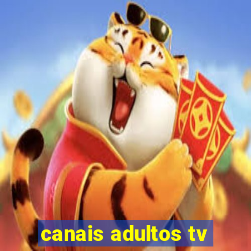 canais adultos tv